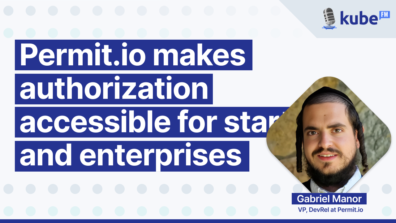 Permit.io makes authorization accessible for startups and enterprises