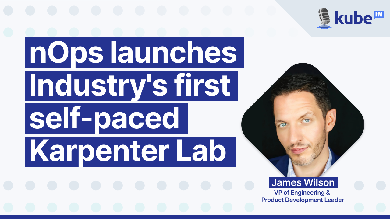 nOps launches Industry's first self-paced Karpenter Lab