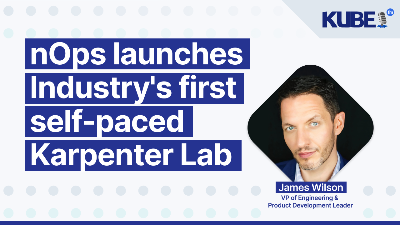 nOps launches Industry's first self-paced Karpenter Lab