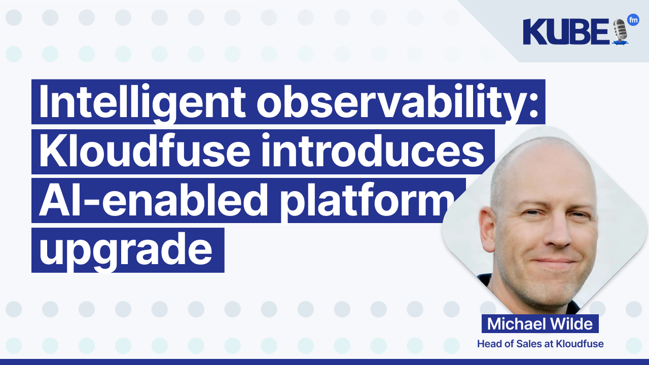 Intelligent observability: Kloudfuse introduces AI-enabled platform upgrade