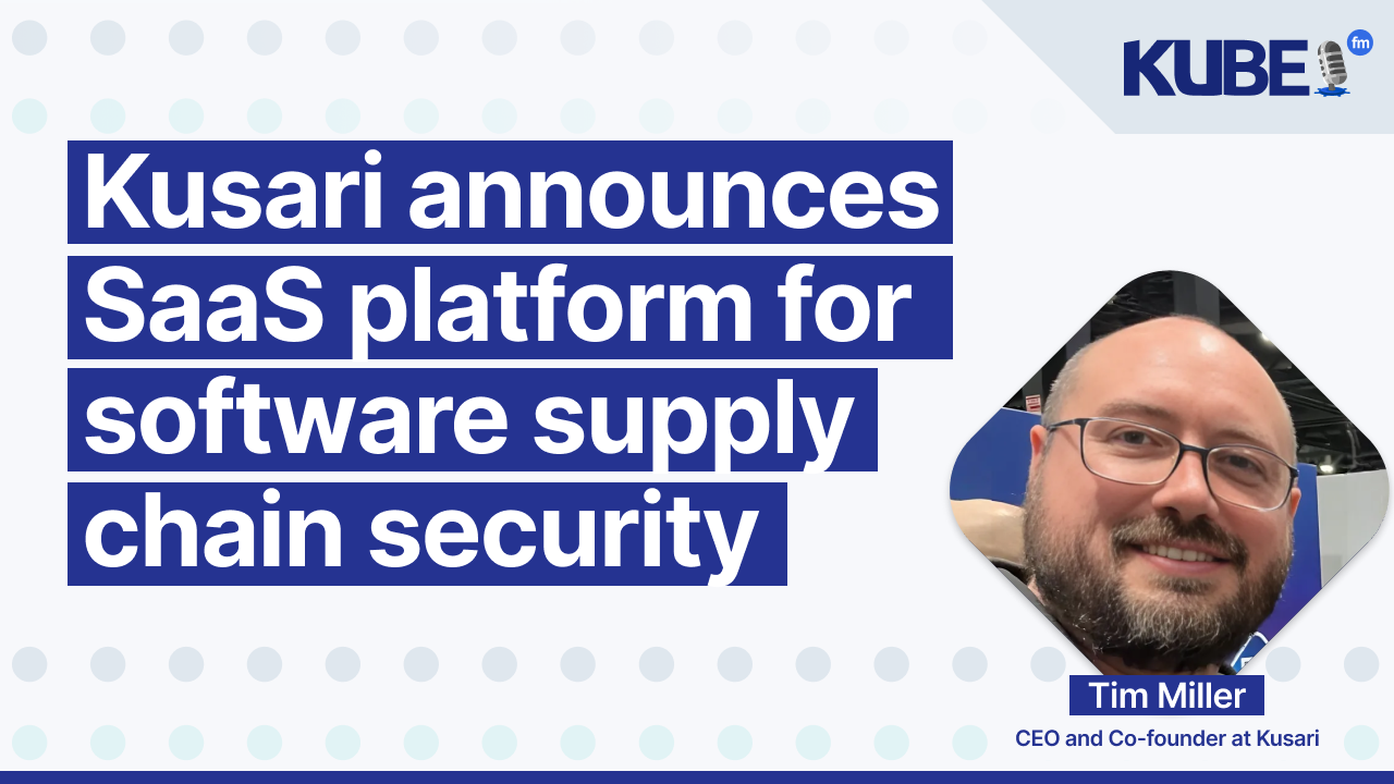 Kusari announces SaaS platform for software supply chain security