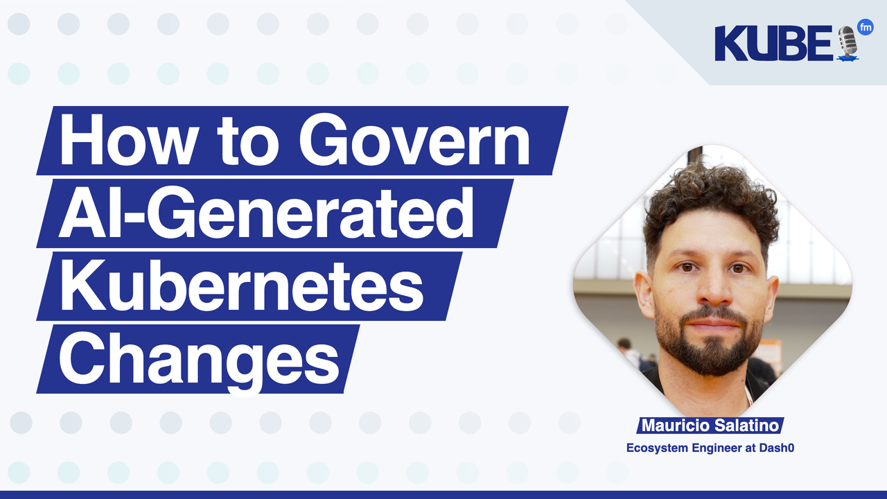How to Govern AI-Generated Kubernetes Changes