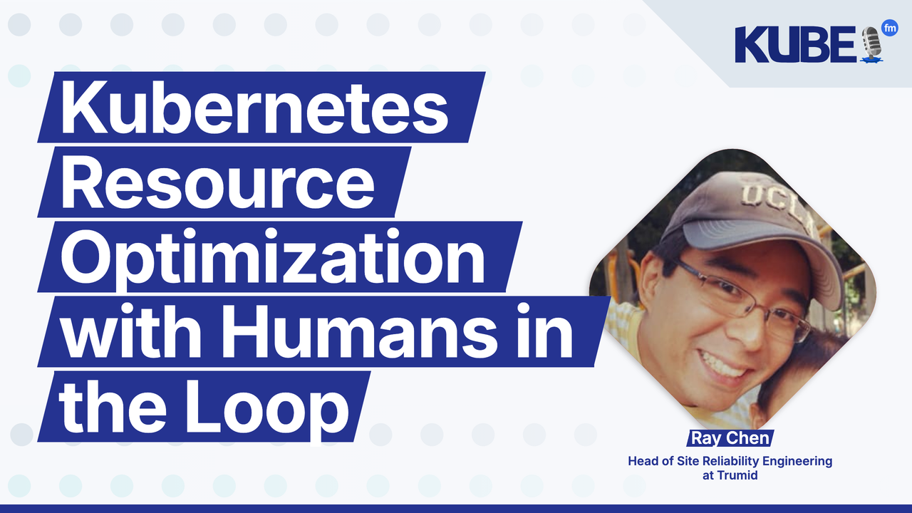 Kubernetes Resource Optimization with Humans in the Loop