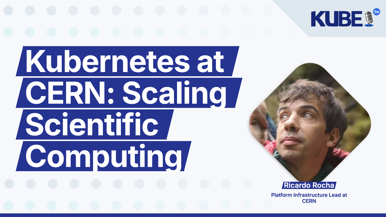 Kubernetes at CERN: Scaling Scientific Computing