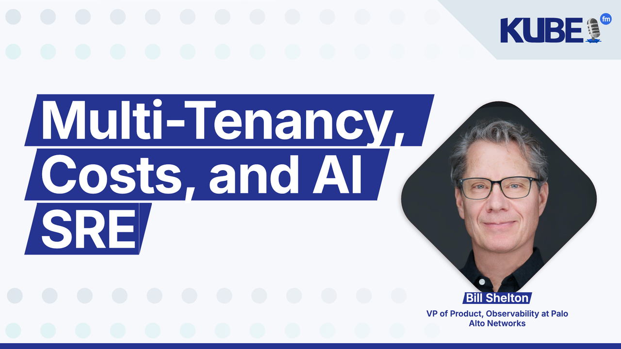 Multi-Tenancy, Costs, and AI SRE