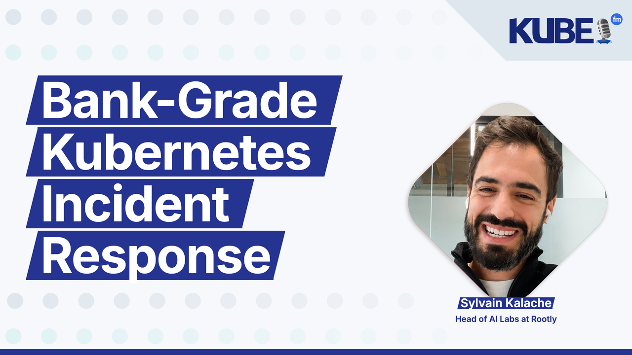 Bank-Grade Kubernetes Incident Response