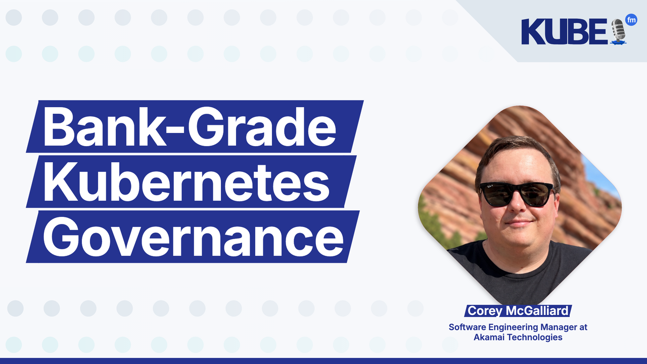 Bank-Grade Kubernetes Governance