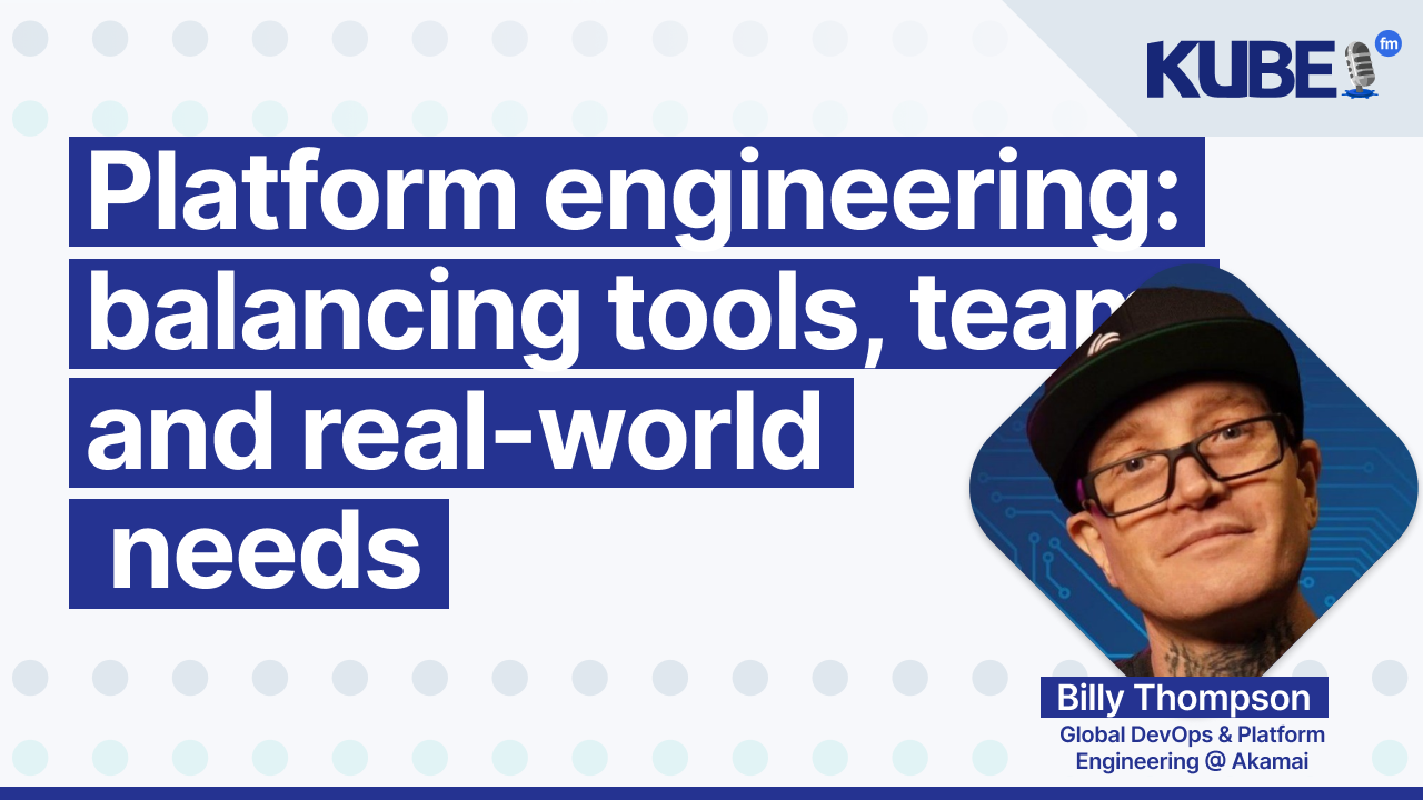 Platform engineering: balancing tools, teams and real-world needs