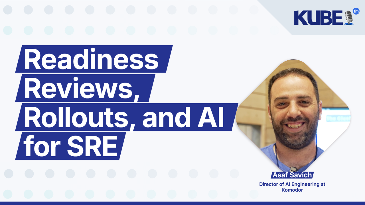 Readiness Reviews, Rollouts, and AI for SRE