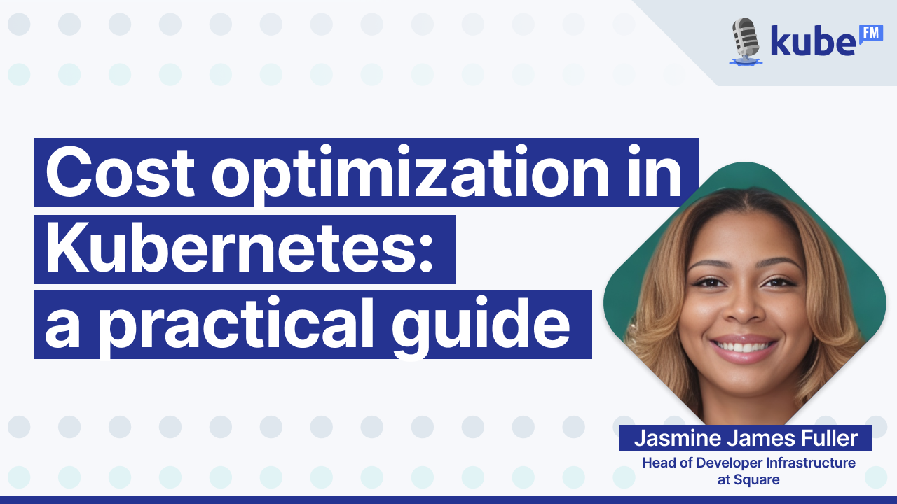 Cost optimization in Kubernetes: a practical guide