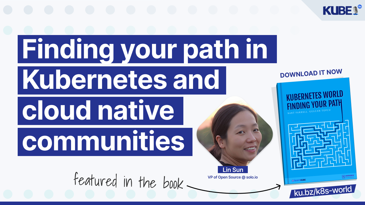 Finding your path in Kubernetes and cloud native communities