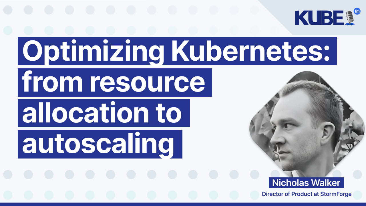 Optimizing Kubernetes: from resource allocation to autoscaling