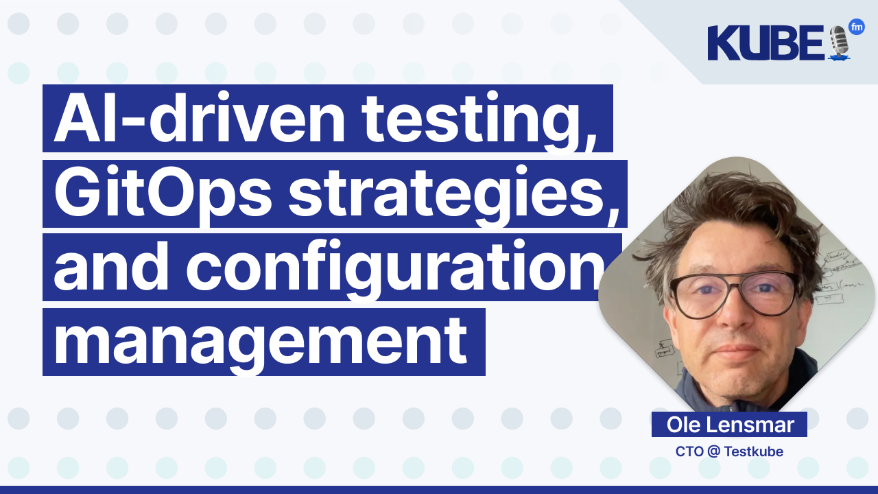 AI-driven testing, GitOps strategies, and configuration management