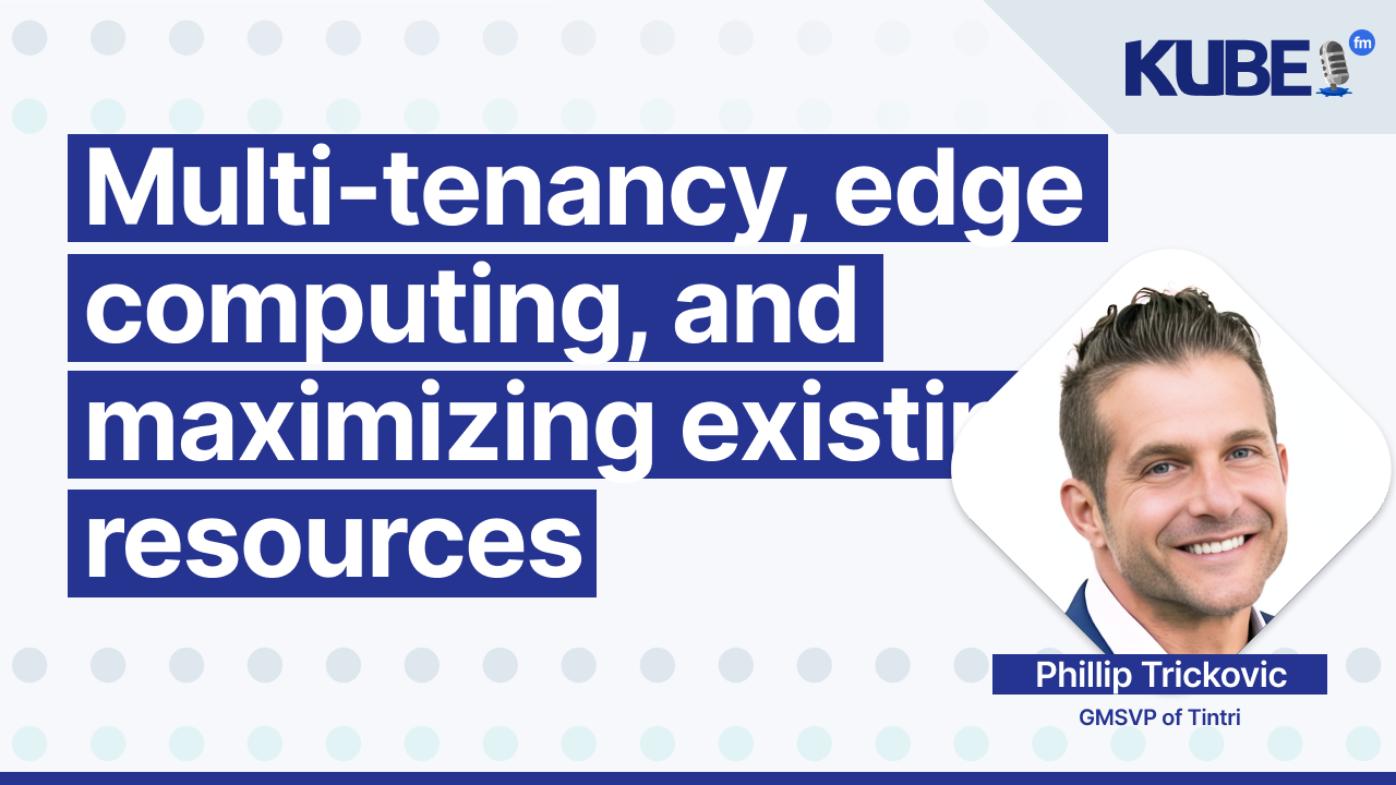 Multi-tenancy, edge computing, and maximizing existing resources