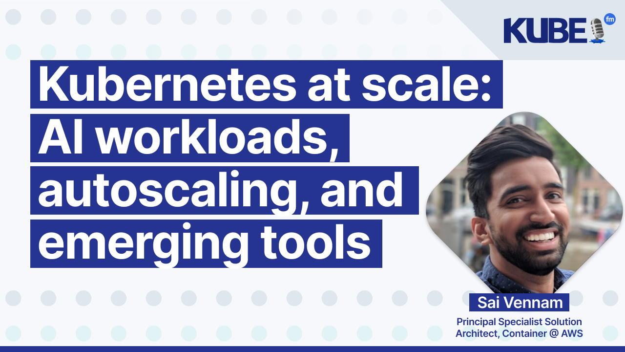 Kubernetes at scale: AI workloads, autoscaling, and emerging tools