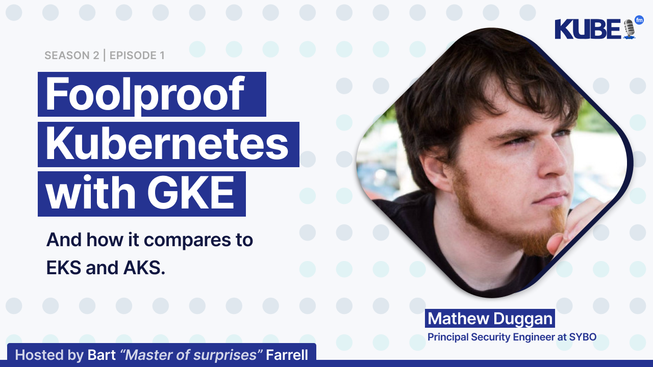 Foolproof Kubernetes with GKE