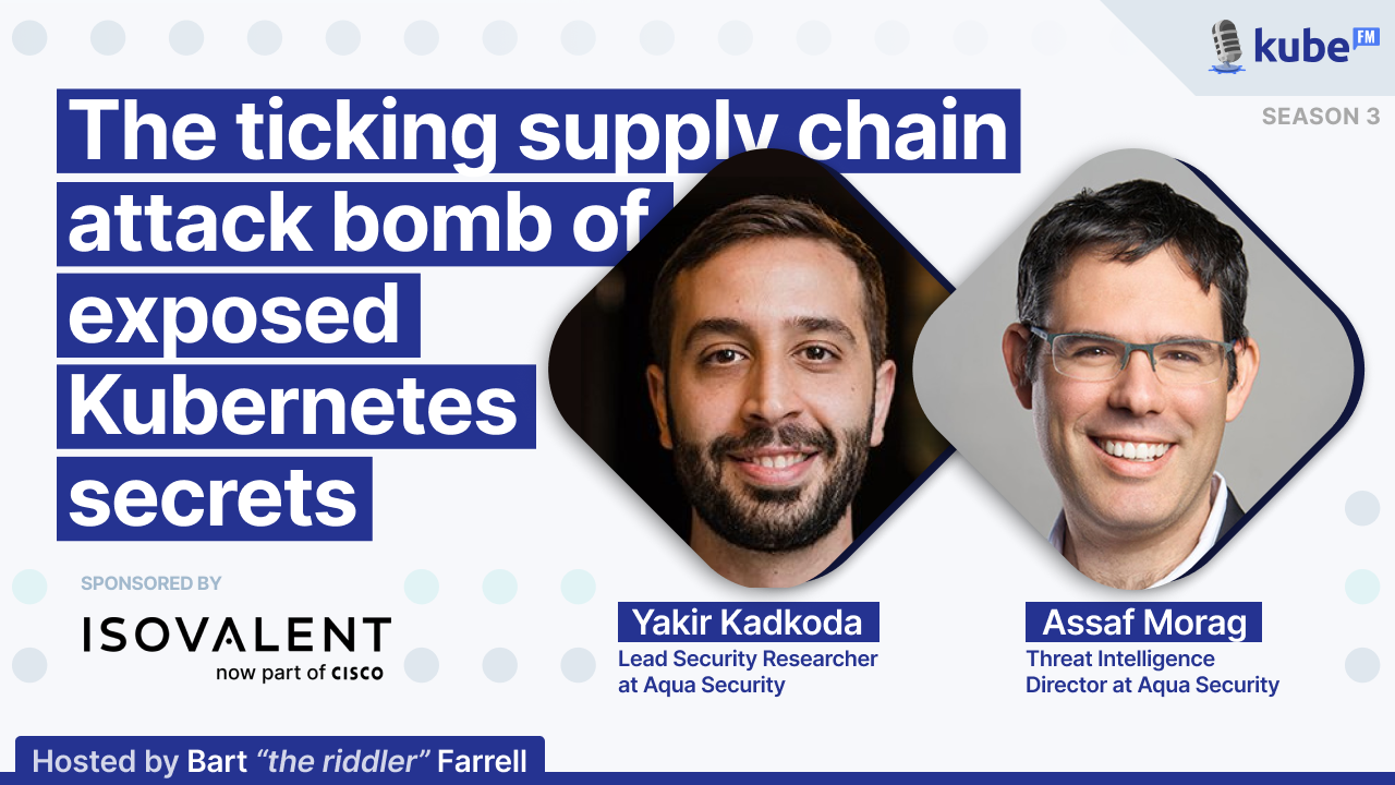 The ticking supply chain attack bomb of exposed Kubernetes secrets