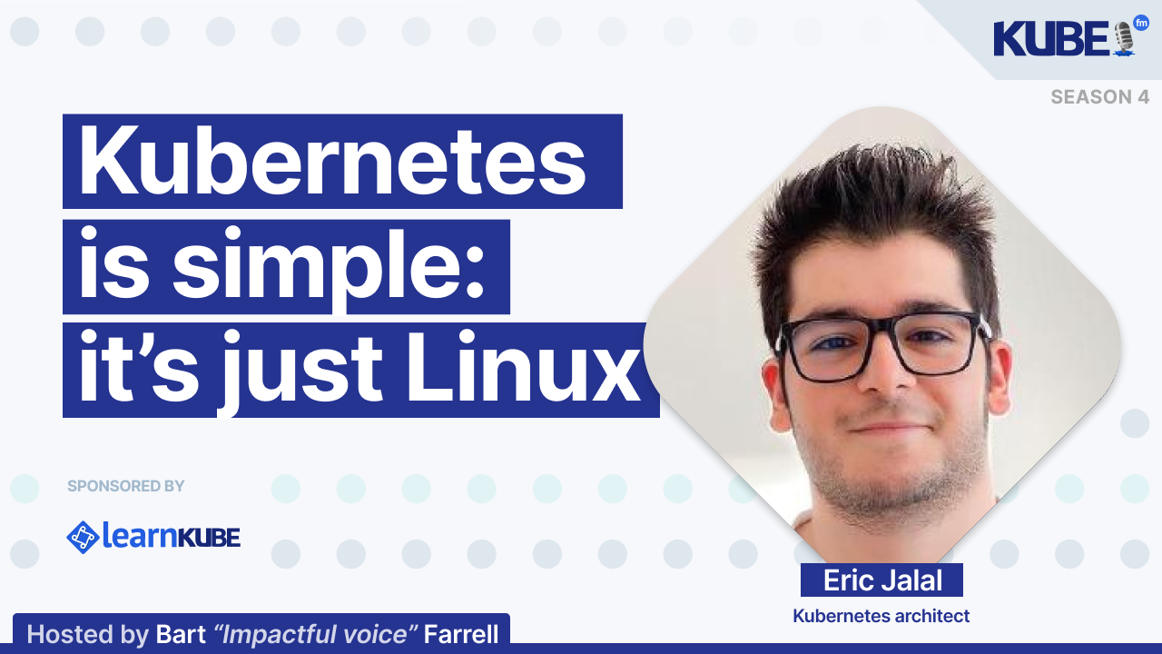 Kubernetes is simple: it's just Linux