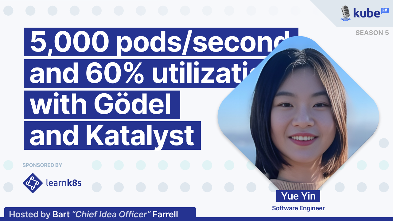 5,000 pods/second and 60% utilization with Gödel and Katalyst