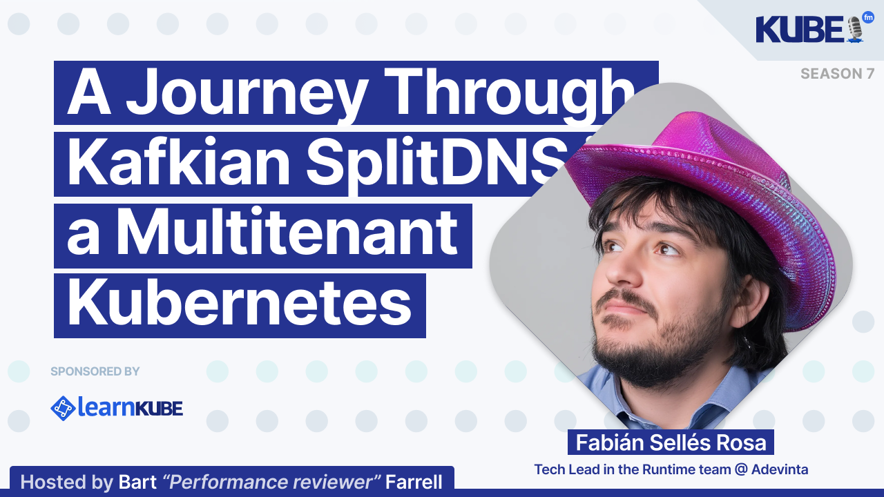 A Journey Through Kafkian SplitDNS in a Multitenant Kubernetes